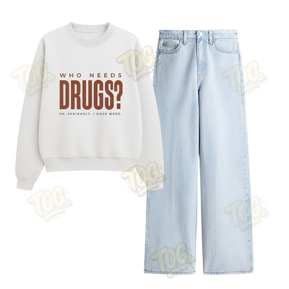 Baggy Jeans With Who Need Drugs Sweatshirt